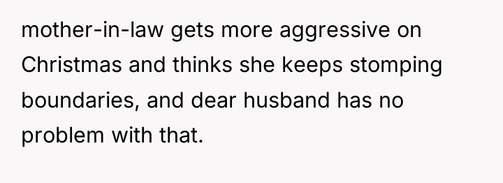 mother-in-law gets more aggressive on Christmas and thinks she keeps...