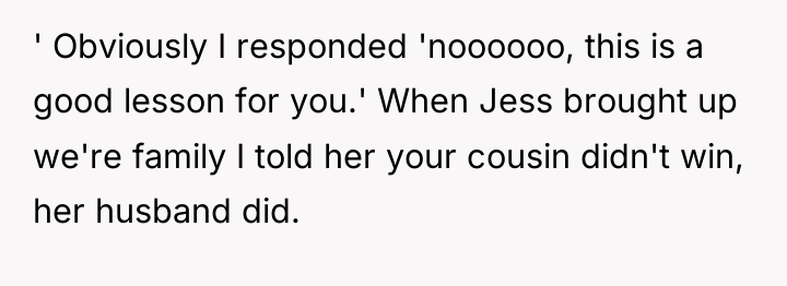 ' Obviously I responded 'noooooo, this is a good lesson...