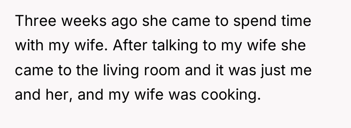 Three weeks ago she came to spend time with my...