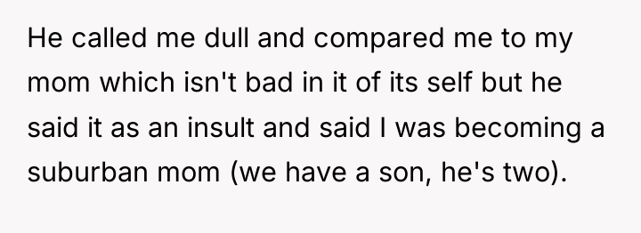 He called me dull and compared me to my mom...