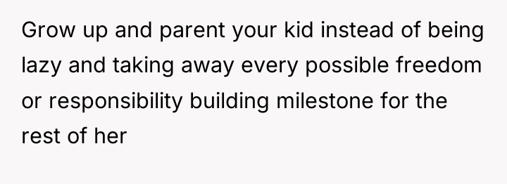 Grow up and parent your kid instead of being lazy...