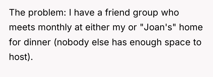 The problem: I have a friend group who meets monthly...