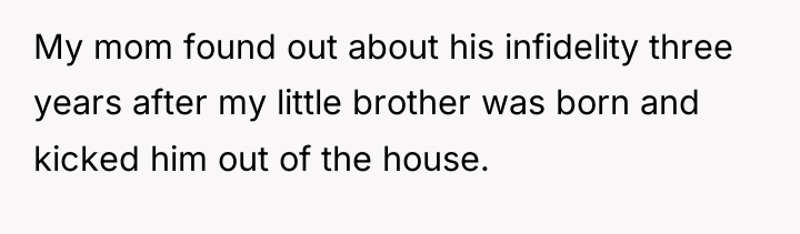 My mom found out about his infidelity three years after...