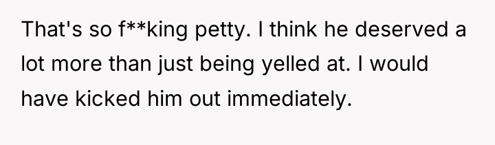 That's so f**king petty. I think he deserved a lot...