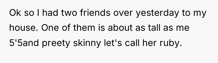 Ok so I had two friends over yesterday to my...