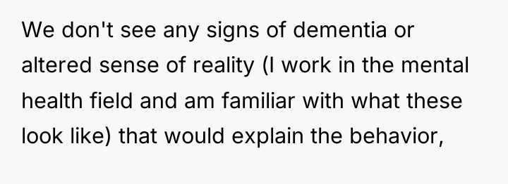 We don't see any signs of dementia or altered sense...