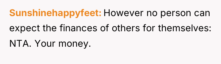 Sunshinehappyfeet However no person can expect the finances of others...