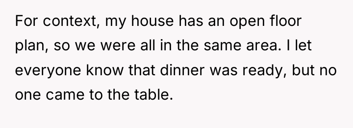For context, my house has an open floor plan, so...