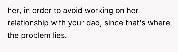 her, in order to avoid working on her relationship with...