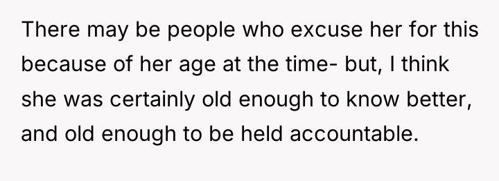 There may be people who excuse her for this because...