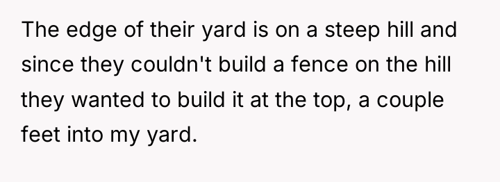 The edge of their yard is on a steep hill...