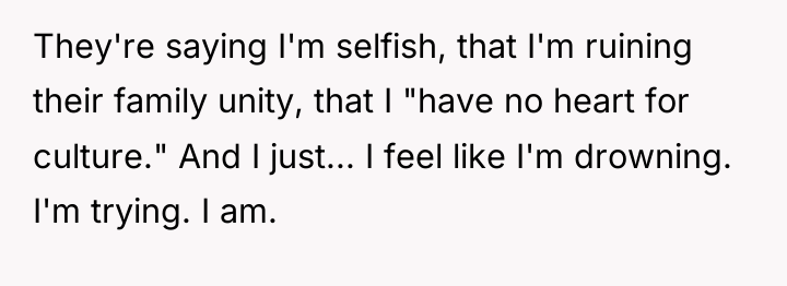 They're saying I'm selfish, that I'm ruining their family unity,...