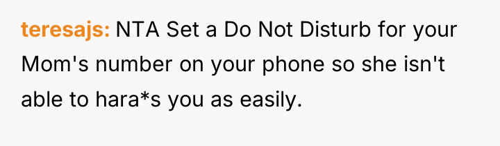 teresajs NTA Set a Do Not Disturb for your Mom's...