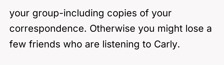 your group-including copies of your correspondence. Otherwise you might lose...