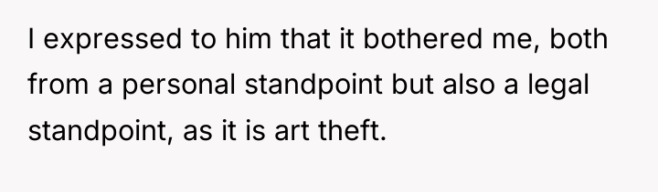 I expressed to him that it bothered me, both from...