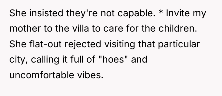 She insisted they're not capable. * Invite my mother to...