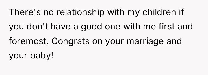 There's no relationship with my children if you don't have...