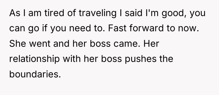 As I am tired of traveling I said I'm good,...