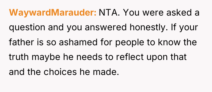 WaywardMarauder NTA. You were asked a question and you answered...
