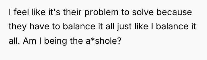 I feel like it's their problem to solve because they...