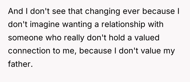 And I don't see that changing ever because I don't...