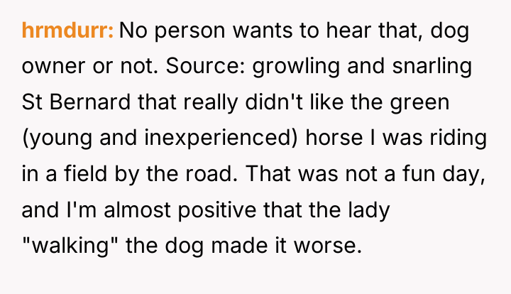 hrmdurr No person wants to hear that, dog owner or...