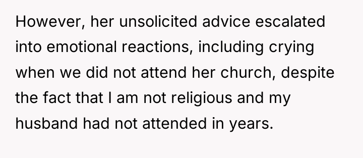 However, her unsolicited advice escalated into emotional reactions, including crying...