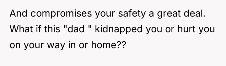 And compromises your safety a great deal. What if this...