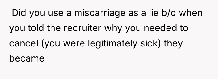 ​ Did you use a miscarriage as a lie b/c...
