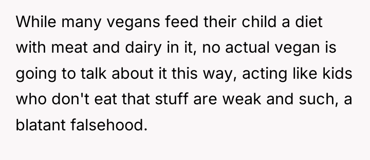 While many vegans feed their child a diet with meat...