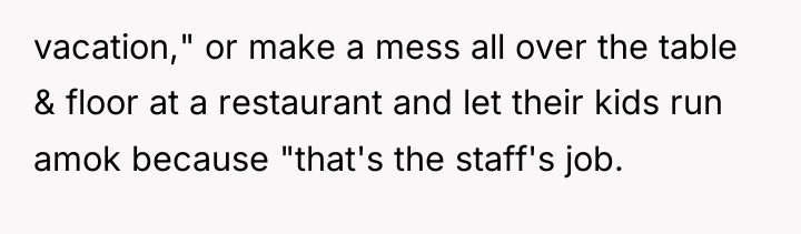 vacation," or make a mess all over the table &...