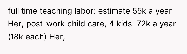 full time teaching labor: estimate 55k a year Her, post-work...