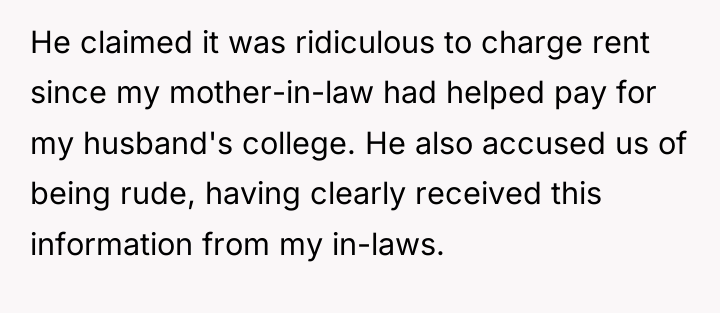 He claimed it was ridiculous to charge rent since my...
