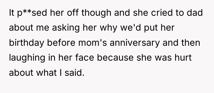 It p**sed her off though and she cried to dad...