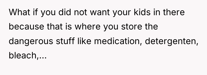 What if you did not want your kids in there...