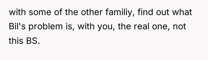 with some of the other familiy, find out what Bil's...