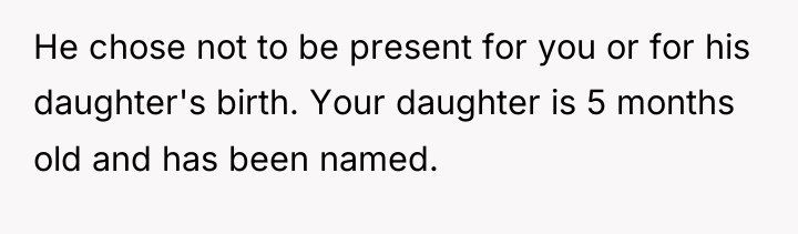 He chose not to be present for you or for...