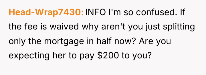 Head-Wrap7430 INFO I'm so confused. If the fee is waived...
