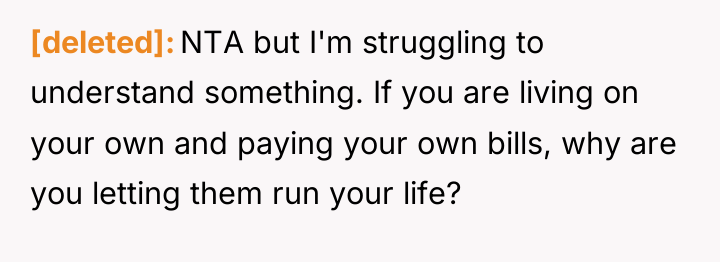[deleted] NTA but I'm struggling to understand something. If you...