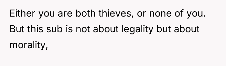 Either you are both thieves, or none of you. But...