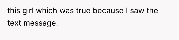 this girl which was true because I saw the text...