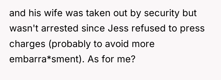 and his wife was taken out by security but wasn't...