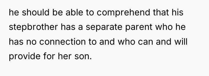 he should be able to comprehend that his stepbrother has...