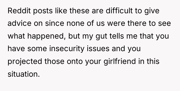 Reddit posts like these are difficult to give advice on...