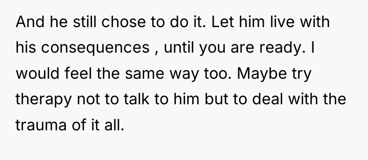 And he still chose to do it. Let him live...