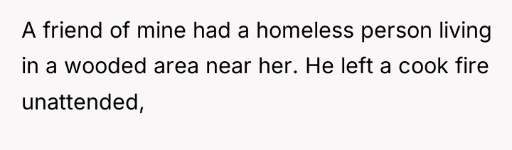 A friend of mine had a homeless person living in...