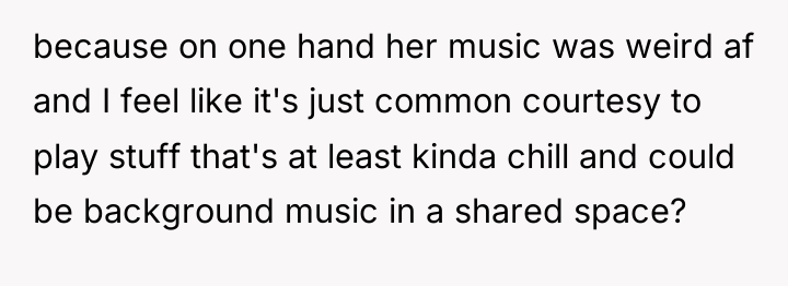because on one hand her music was weird af and...