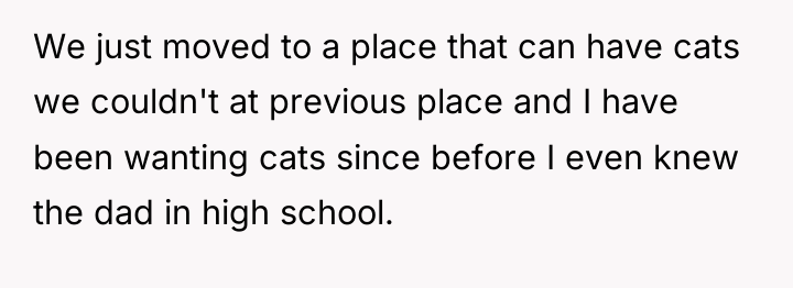 We just moved to a place that can have cats...