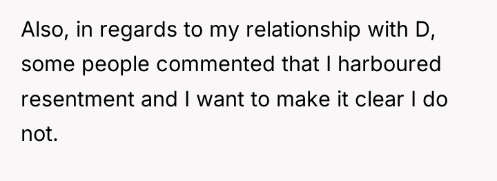 Also, in regards to my relationship with D, some people...