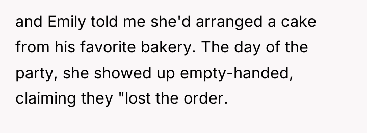 and Emily told me she'd arranged a cake from his...